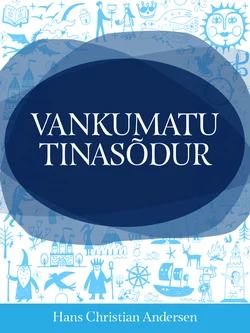 Vankumatu tinasõdur, Ганс Христиан Андерсен