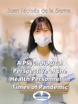 A Psychological Perspective Of The Health Personnel In Times Of Pandemic Juan Moisés De La Serna