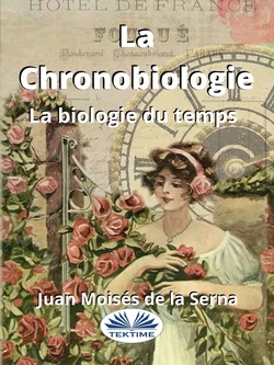 La Chronobiologie Juan Moisés De La Serna