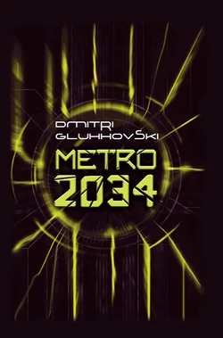 Metro 2034, Dmitri Gluhhovski