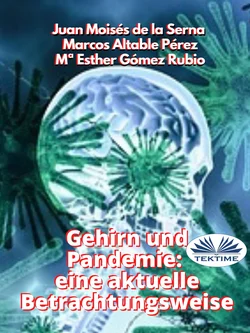 Gehirn Und Pandemie: Eine Aktuelle Betrachtungsweise, Juan Moisés De La Serna Tuya