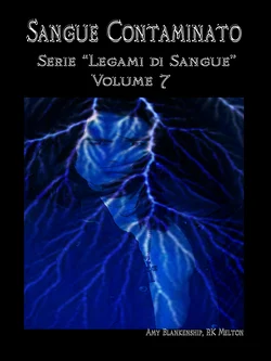 Sangue Contaminato (Legami Di Sangue - Volume 7), Amy Blankenship