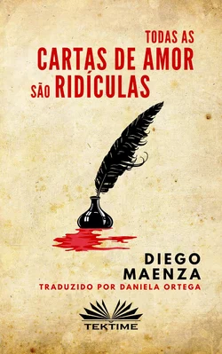 Todas As Cartas De Amor São Ridículas Diego Maenza