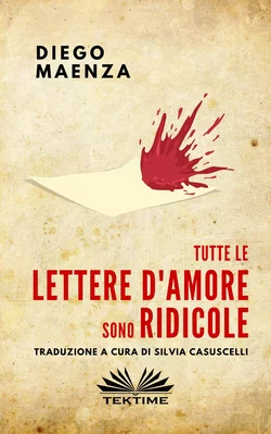 Tutte Le Lettere D′Amore Sono Ridicole, Diego Maenza