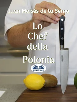 Lo Chef Della Polonia, Juan Moisés De La Serna