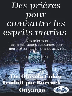 Des Prières Pour Combattre Les Esprits Marins, Olusola Coker