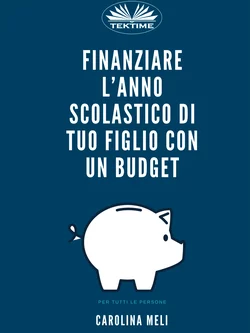 Finanziare L’anno Scolastico Di Tuo Figlio Con Un Budget Carolina Meli