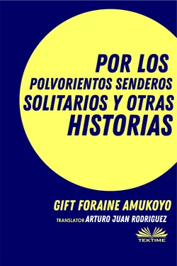 Por Los Polvorientos Senderos Solitarios Y Otras Historias Gift Foraine Amukoyo