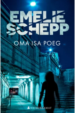 Oma isa poeg, Emelie Schepp