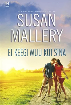 Ei keegi muu kui sina, Susan Mallery