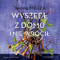 Wyszedł z domu i nie wrócił, Iwona Mejza