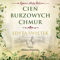 Cień burzowych chmur, Edyta Świętek