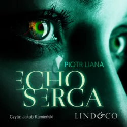 Echo serca, Piotr Liana