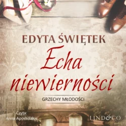 Echa niewierności, Edyta Świętek