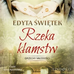 Rzeka kłamstw, Edyta Świętek