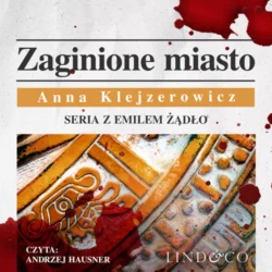 Zaginione miasto, Anna Klejzerowicz