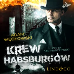 Krew Habsburgów, Adam Węgłowski