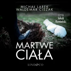 Martwe ciała, Michał Larek