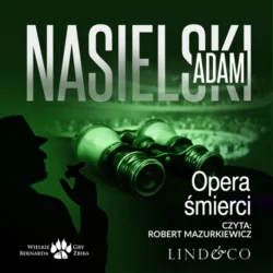 Opera śmierci, Adam Nasielski