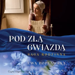 Pod złą gwiadzą, Ewa Popławska