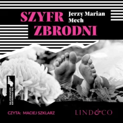 Szyfr zbrodni Jerzy Marian Mech