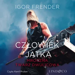 Człowiek Jatka - Mroczna twarz dwulicowa, Igor Frender