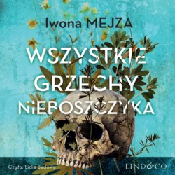 Wszystkie grzechy nieboszczyka, Iwona Mejza