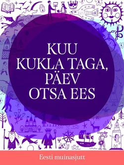 Kuu kukla taga, päev otsa ees, Eesti muinasjutt