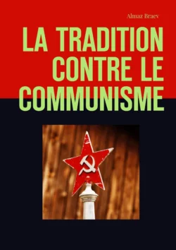 La tradition contre le communisme, Almaz Braev