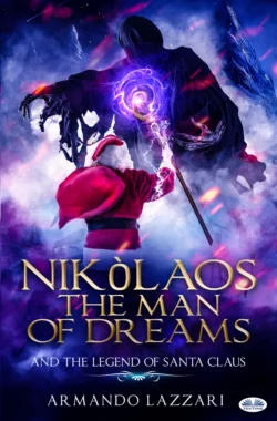 Nikolaos The Man Of Dreams ...and The Legend Of Santa Claus, Armando Lazzari