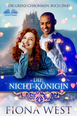 Die Nicht-Königin, Fiona West