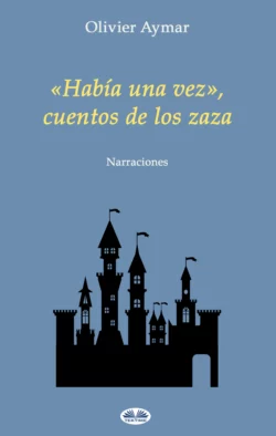 «Había Una Vez», Cuentos De Los Zaza, Olivier Aymar