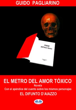 El Metro Del Amor Tóxico Guido Pagliarino