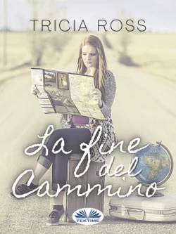 La Fine Del Cammino, Tricia Ross