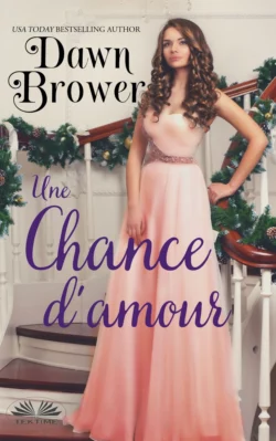 Une Chance D′Amour, Dawn Brower