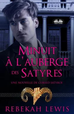 Minuit À L′Auberge Des Satyres Rebekah Lewis