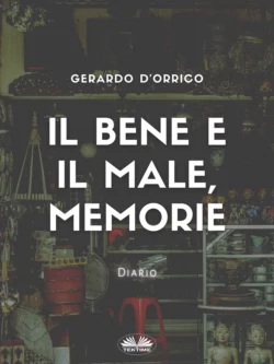 Il Bene E Il Male, Memorie, Gerardo DOrrico