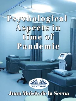 Psychological Aspects In Time Of Pandemic, Juan Moisés De La Serna