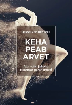 Keha peab arvet, Bessel van der Kolk