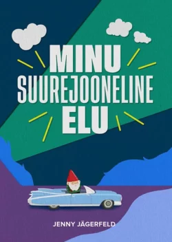 Minu suurejooneline elu, Jenny Jägerfeld