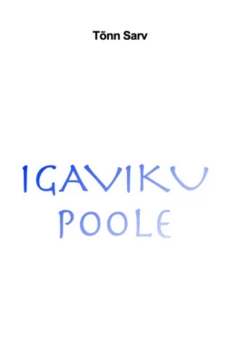 Igaviku poole Tõnn Sarv