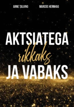 Aktsiatega rikkas ja vabaks, Arne Talving, Marcus Hernhag