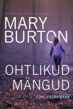 Ohtlikud mängud, Mary Burton