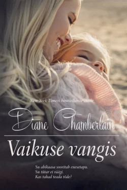 Vaikuse vangis, Diane Chamberlain