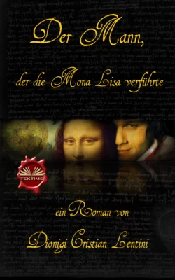 Der Mann  Der Die Mona Lisa Verführte Dionigi Cristian Lentini