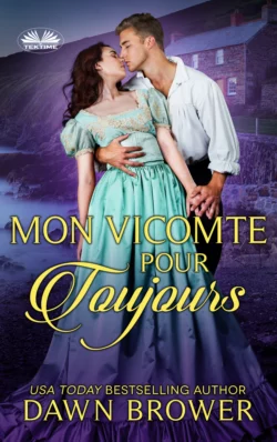 Mon Vicomte Pour Toujours, Dawn Brower