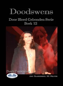 Doodswens (Door Bloed Gebonden Boek 12), Amy Blankenship