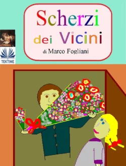 Scherzi Dei Vicini Marco Fogliani