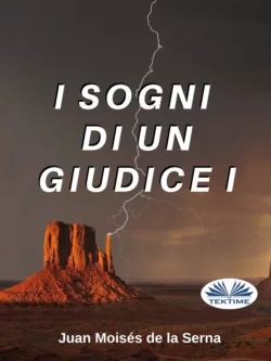 I Sogni Di Un Giudice I, Juan Moisés De La Serna