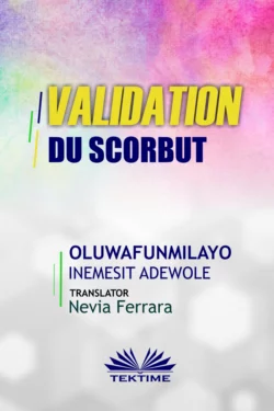 Validation Du Scorbut, Oluwafunmilayo Inemesit Adewole